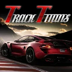 Взломанная The Track Titans (Зе Трэк Титанс)  [МОД Unlocked] - полная версия apk на Андроид