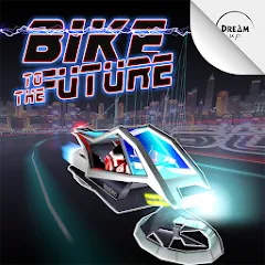 Скачать взломанную Bike to the Future (Байк ту зе Фьючер)  [МОД Меню] - стабильная версия apk на Андроид